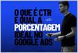 O que é CTR e qual a porcentagem ideal no Google Ads